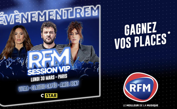 RFM organise une session VIP avec Amel Bent, Vitaa et Claudio Capéo
