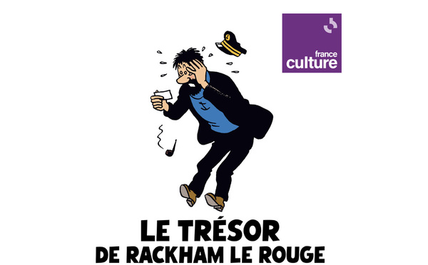 Tintin revient avec "Le Trésor de Rackham le Rouge" sur France Culture"