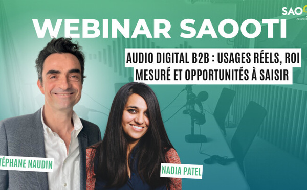 Audio digital : l’Observatoire B2B de Saooti dévoile ses enseignements