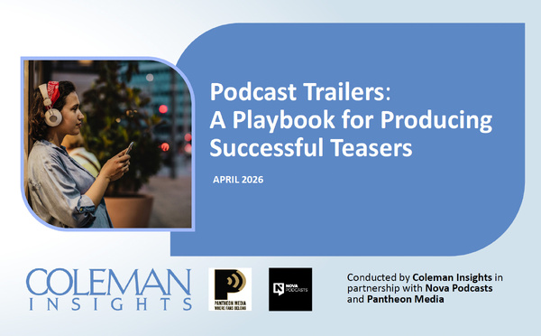 Coleman Insights identifie les facteurs qui renforcent l’intention d’écoute des podcasts