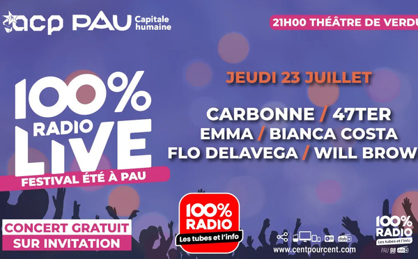 100% Radio Live revient à Pau le 23 juillet avec six artistes à l'affiche