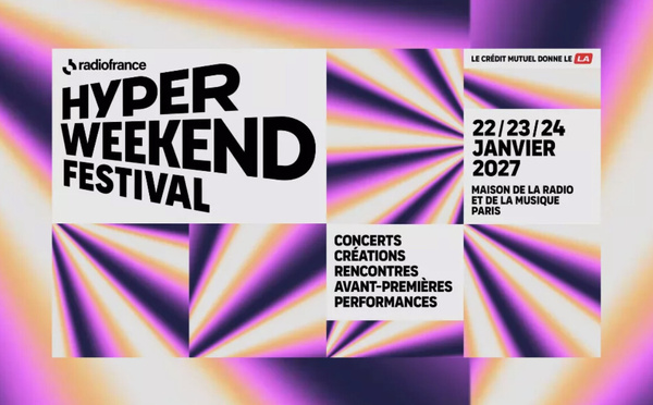 Radio France crée une radio éphémère pour accompagner l’Hyper Weekend Festival