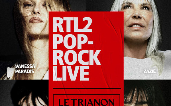 RTL2 réunit Vanessa Paradis, Zazie, Pierre de Maere et Marguerite au Trianon