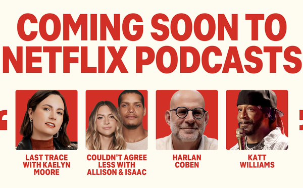 Netflix étoffe son catalogue de plus de 60 podcasts
