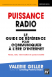 Puissance Radio - Le guide de référence pour communiquer à l'ère d'Internet par Valérie Geller